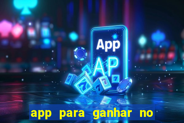 app para ganhar no jogo do tigre